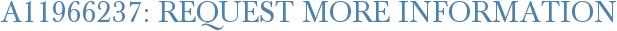 A11966237: Request More Information