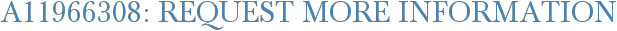 A11966308: Request More Information