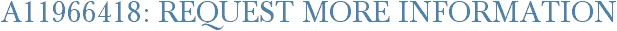 A11966418: Request More Information