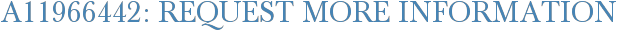 A11966442: Request More Information