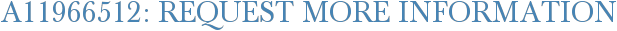 A11966512: Request More Information
