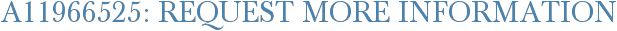 A11966525: Request More Information