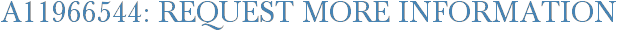 A11966544: Request More Information