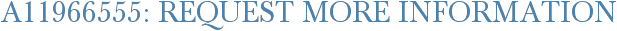 A11966555: Request More Information