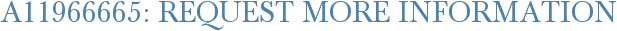 A11966665: Request More Information