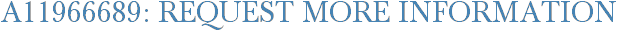 A11966689: Request More Information