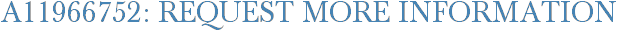 A11966752: Request More Information
