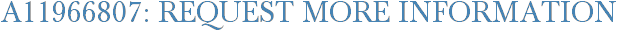 A11966807: Request More Information