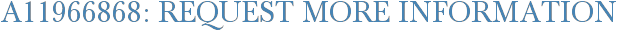 A11966868: Request More Information