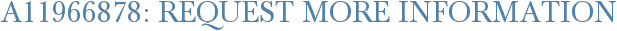 A11966878: Request More Information