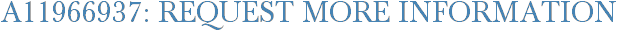 A11966937: Request More Information