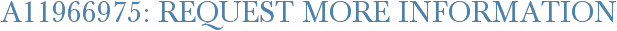 A11966975: Request More Information