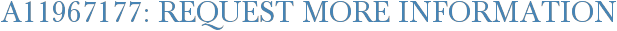 A11967177: Request More Information