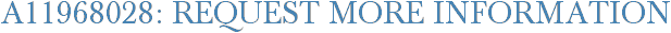 A11968028: Request More Information