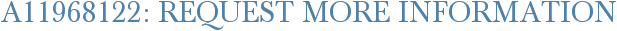 A11968122: Request More Information