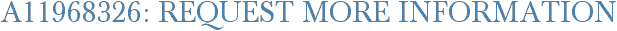 A11968326: Request More Information