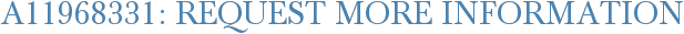 A11968331: Request More Information
