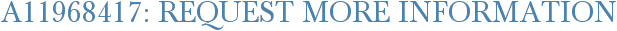 A11968417: Request More Information