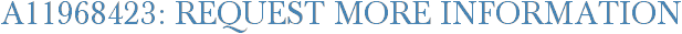 A11968423: Request More Information