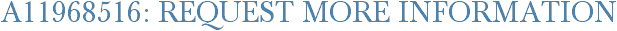 A11968516: Request More Information