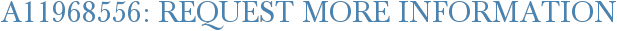 A11968556: Request More Information