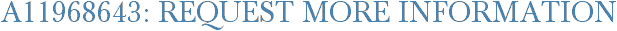 A11968643: Request More Information