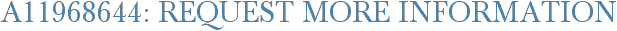 A11968644: Request More Information