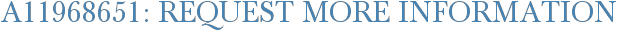 A11968651: Request More Information