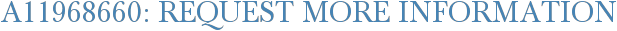 A11968660: Request More Information