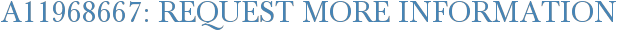 A11968667: Request More Information