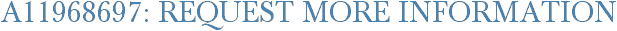A11968697: Request More Information