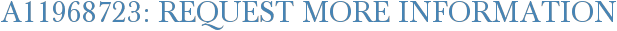 A11968723: Request More Information