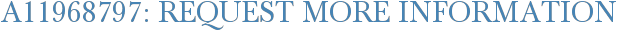 A11968797: Request More Information
