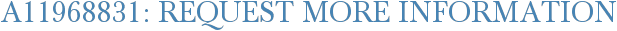 A11968831: Request More Information