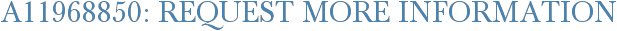 A11968850: Request More Information