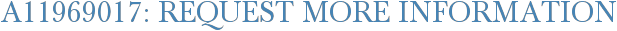 A11969017: Request More Information