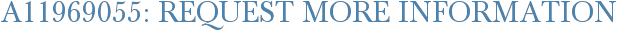 A11969055: Request More Information