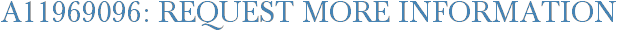 A11969096: Request More Information