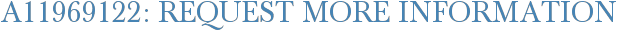 A11969122: Request More Information