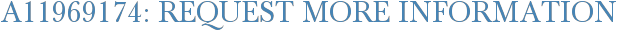 A11969174: Request More Information