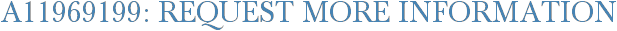 A11969199: Request More Information