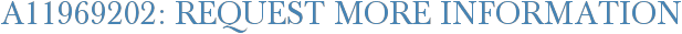 A11969202: Request More Information