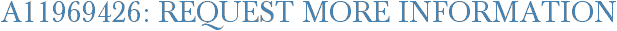 A11969426: Request More Information