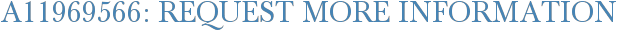 A11969566: Request More Information