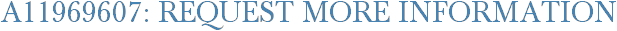 A11969607: Request More Information
