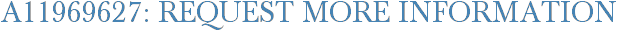 A11969627: Request More Information