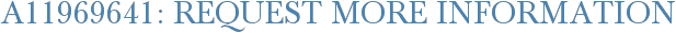 A11969641: Request More Information