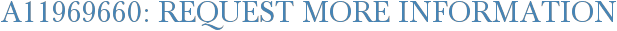A11969660: Request More Information