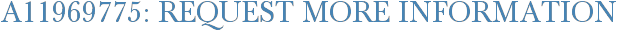 A11969775: Request More Information