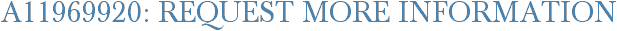A11969920: Request More Information